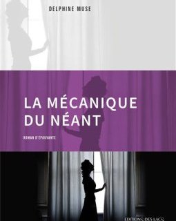 La mécanique du néant - Delphine Muse