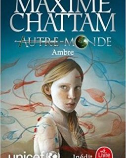Ambre (Autre-monde) - Maxime Chattam