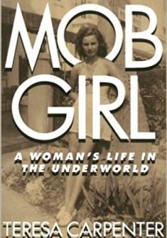 Mob Girl : A Woman's Life in the Underworld