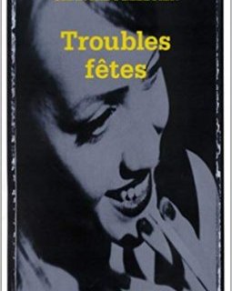 Troubles fêtes - Chantal Pelletier 