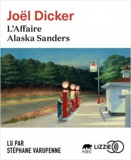 L'Affaire Alaska Sanders (livre audio) - Joël Dicker