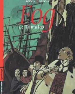 Fog, Tome 1 : Le tumulus - Roger Seiter