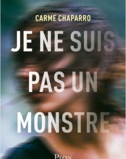 Je ne suis pas un monstre - Carme Chaparro