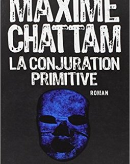 La conjuration primitive - Maxime Chattam