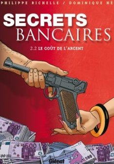 Secrets bancaires, Tome 2.2 : Le goût de l'argent
