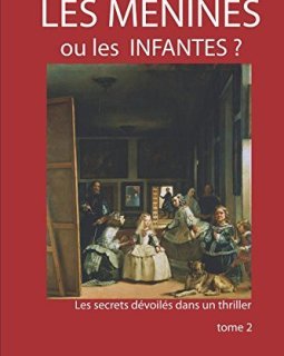 LES MENINES ou LES INFANTES ? tome 2 - JEAN-MARC DOUAY