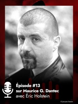 Podcast - Maurice G.Dantec : Et si c'était le moment de relire La Sirène Rouge ?