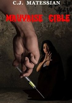 Mauvaise Cible - C.J Matessian