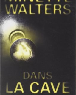 Dans la cave - Minette WALTERS