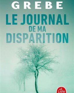 Le Journal de ma Disparition - Camille Grebe
