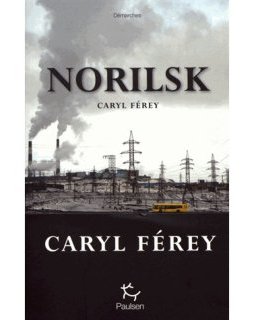Norilsk - Caryl Férey 
