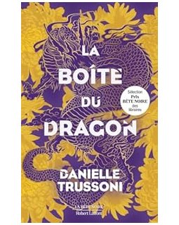 La Boîte du dragon - Danielle Trussoni