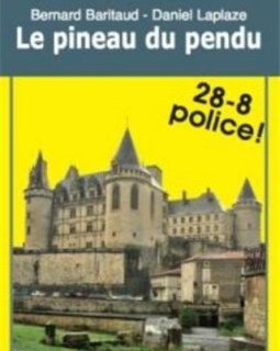 Le Pineau du pendu - BARITAUD Bernard - LAPLAZE Daniel