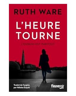 L'heure tourne - Ruth Ware
