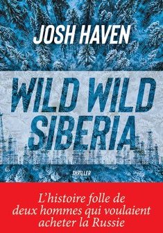 Wild Wild Siberia - Josh Haven