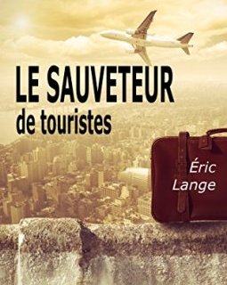 Le sauveteur de touristes - Eric LANGE