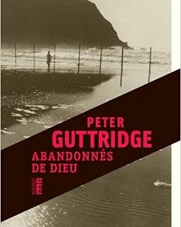 Abandonnés de Dieu - Peter Guttridge
