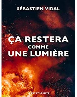 Ça restera comme une lumière - Sébastien Vidal
