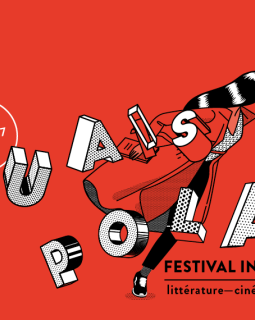 Toutes les infos sur le Festival Quais du Polar
