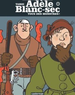 Tous des monstres ! Les Aventures d'Adèle Blanc-Sec