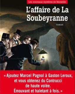 L'Affaire de la Soubeyranne - Jean Contrucci