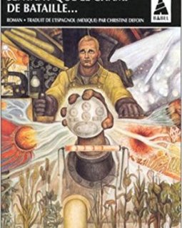 Sentant que le champ de bataille... - Paco Ignacio Taibo II