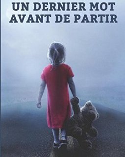 Un dernier mot avant de partir