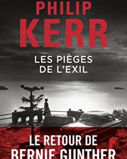 Les Pièges de l'exil - Philip Kerr