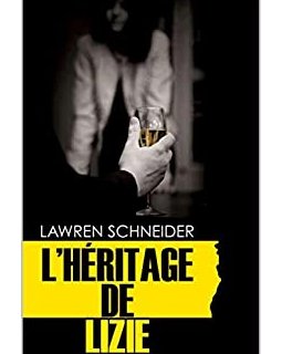 L'héritage de lizie - Lawren SCHNEIDER