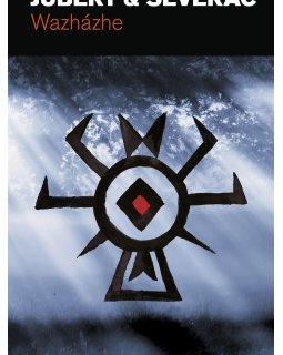 Wazházhe - Hervé Jubert, Benoît Séverac