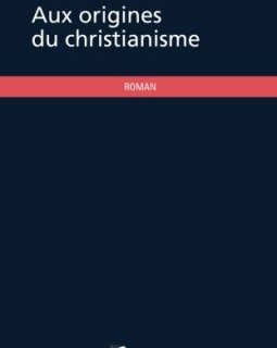 Aux origines du christianisme