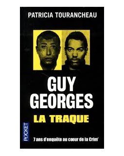 Guy Georges : La traque - Patricia Tourancheau