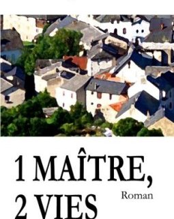 1 maître, 2 vies - Christopher Fournier