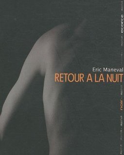 Retour a la nuit - Eric Maneval