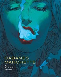 Nada - Manchette, Cabanes