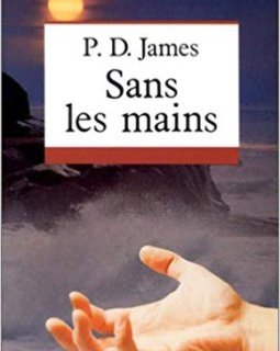 Sans les mains - P.D James