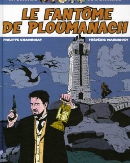 La Brigade de l'étrange : Le fantôme de Ploumanach - Philippe Chanoinat - Frédéric Marniquet