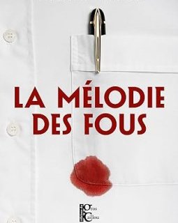 La mélodie des fous - Yoann Faure