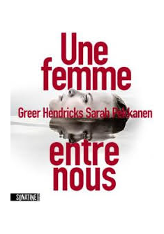Une femme entre nous - Greer Hendricks/Sarah Pekkanen