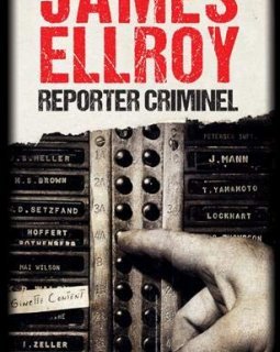Reporter criminel - James Ellroy