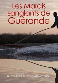 Les Marais sanglants de Guérande - Jean-Luc Bannalec