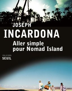 Aller simple pour Nomad Island - Joseph Incardona
