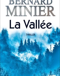 La Vallée - Bernard Minier