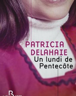 Un lundi de pentecôte - Patricia Delahaie