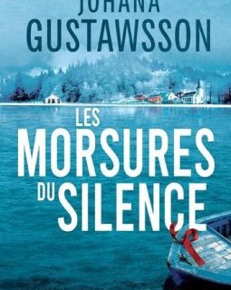 Les morsures du silence - Johana Gustawsson