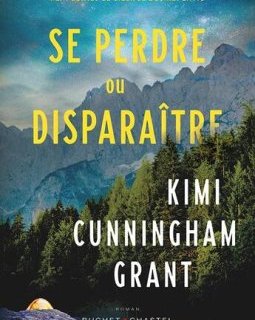 Se perdre ou disparaître - Kimi Cunningham Grant