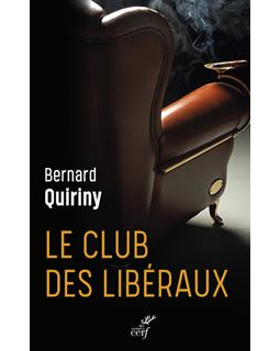 Le club des libéraux - Bernard Quiriny