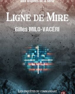 Ligne de Mire - Gilles Milo-Vacéri
