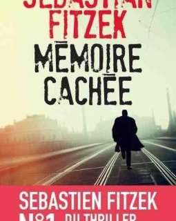 Mémoire cachée - Sebastian Fitzek