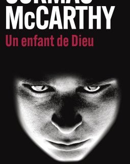 Un enfant de Dieu - Cormac McCarthy